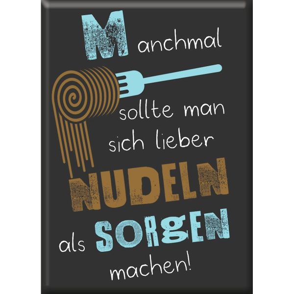 Magnet Lieber Nudeln als Sorgen 